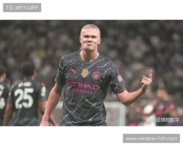 曼城锋霸哈兰德领衔蓝月王朝再启欧陆风云征程书写英超传奇新篇章